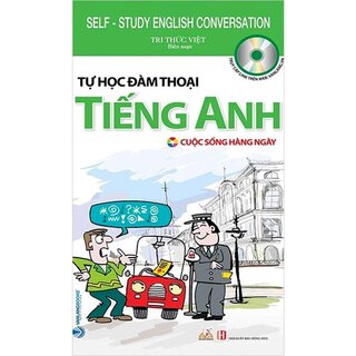 Tự Học Đàm Thoại Tiếng Anh - Cuộc Sống Hằng Ngày