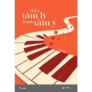 Hiểu Tâm Lý Rành Tâm Ý