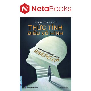 Thức Tỉnh Điều Vô Hình - Hành Trình Khám Phá Tâm Linh