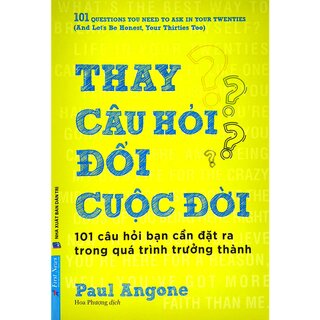 Thay Câu Hỏi - Đổi Cuộc Đời