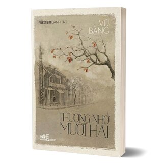 Việt Nam Danh Tác - Thương Nhớ Mười Hai - Vũ Bằng