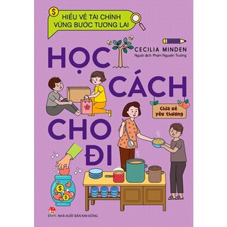 Hiểu Về Tài Chính, Vững Bước Tương Lai - Học Cách Cho Đi