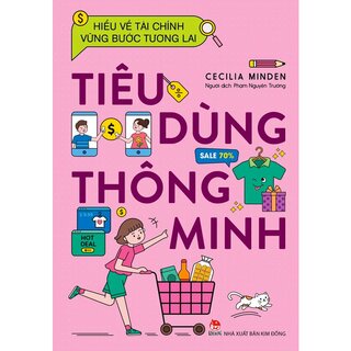 Hiểu Về Tài Chính, Vững Bước Tương Lai - Tiêu Dùng Thông Minh