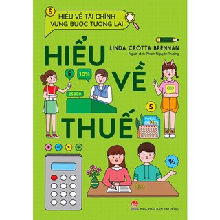 Hiểu Về Tài Chính, Vững Bước Tương Lai - Hiểu Về Thuế