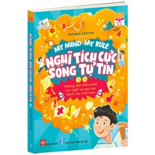 My Mind - My Rule: Nghĩ Tích Cực - Sống Tự Tin