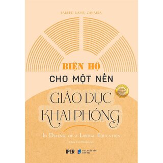 Biện Hộ Cho Một Nền Giáo Dục Khai Phóng