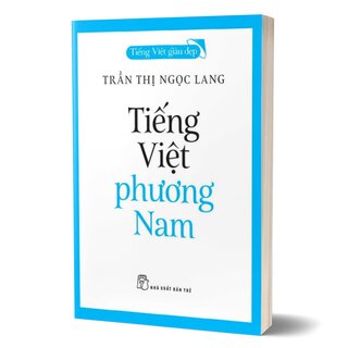 Tiếng Việt Giàu Đẹp - Tiếng Việt Phương Nam