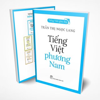 Tiếng Việt Giàu Đẹp - Tiếng Việt Phương Nam