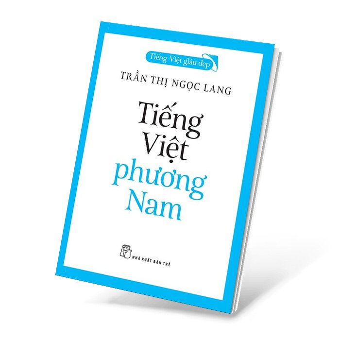 Tiếng Việt Giàu Đẹp - Tiếng Việt Phương Nam