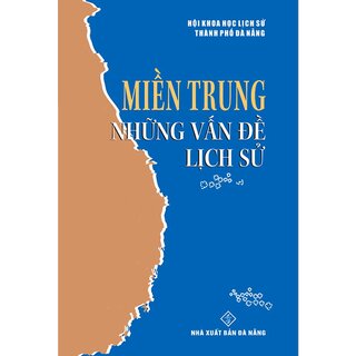 Miền Trung Những Vấn Đề Lịch Sử