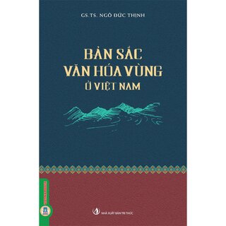 Bản Sắc Văn Hóa Vùng Ở Việt Nam