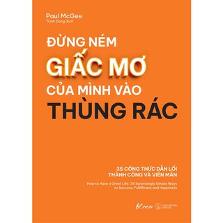 Đừng Ném Giấc Mơ Của Mình Vào Thùng Rác