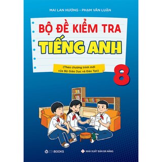 Bộ Đề Kiểm Tra Tiếng Anh 8