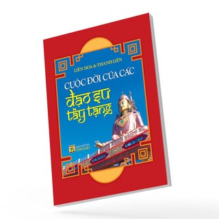 Cuộc Đời Của Các Đạo Sư Tây Tạng - Liên Hoa, Thanh Liên