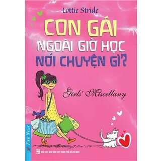 Con Gái Ngoài Giờ Học Nói Chuyện Gì? (Tái Bản)