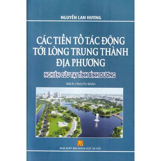 Các Tiền Tố Tác Động Tới Lòng Trung Thành Địa Phương - Nghiên Cứu Tại Tỉnh Bình Dương