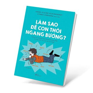 Làm Sao Để Con Thôi Ngang Bướng