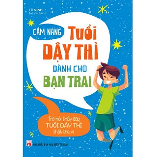 Cẩm Nang Tuổi Dậy Thì Dành Cho Bạn Trai