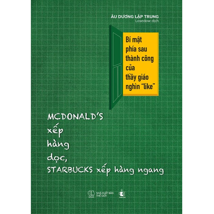 Mcdonald’s Xếp Hàng Dọc, Starbucks Xếp Hàng Ngang - Bí Mật Phía Sau Thành Công Của Thầy Giáo Ngàn “Like”