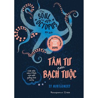 Tâm Tư Của Bạch Tuộc - Lặn Sâu Vào Ý Thức Của Một Giống Loài Xa Lạ