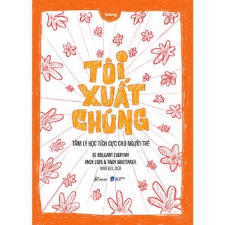 Tôi Xuất Chúng - Tâm Lý Học Tích Cực Cho Người Trẻ