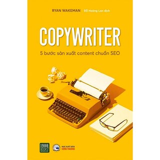 Copywriter - 5 Bước Sản Xuất Content Chuẩn SEO