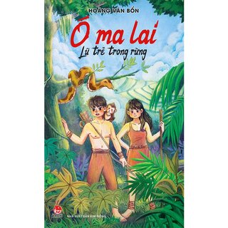 Ó Ma Lai - Lũ Trẻ Trong Rừng