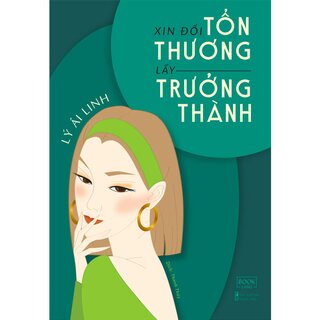 Xin Đổi Tổn Thương Lấy Trưởng Thành