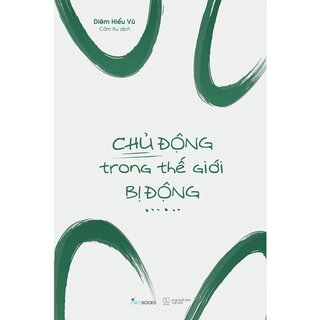 Chủ Động Trong Thế Giới Bị Động