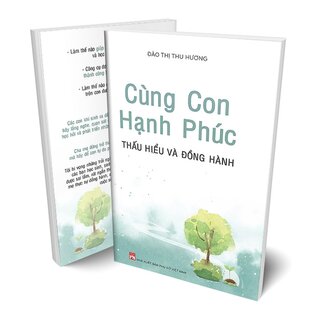 Cùng Con Hạnh Phúc - Thấu Hiểu Và Đồng Hành - Đào Thị Thu Hương