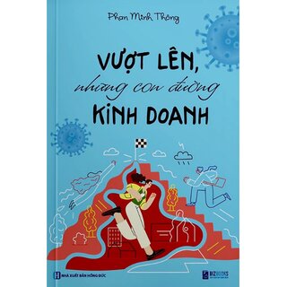 Vượt Lên, Những Con Đường Kinh Doanh