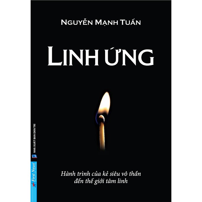 Linh Ứng - Hành Trình Của Kẻ Siêu Vô Thần Đến Thế Giới Tâm Linh