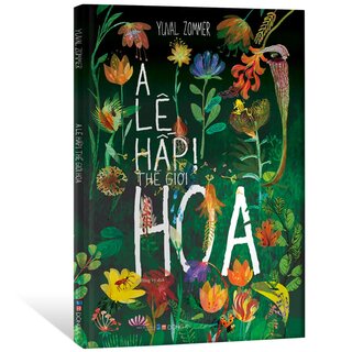 A Lê Hấp! Thế Giới Hoa