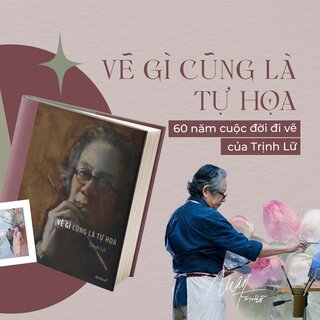 Vẽ Gì Cũng Là Tự Họa (Bìa Cứng)