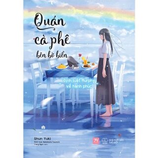 Quán Cà Phê Bên Bờ Biển - Định Luật Murphy Về Hạnh Phúc