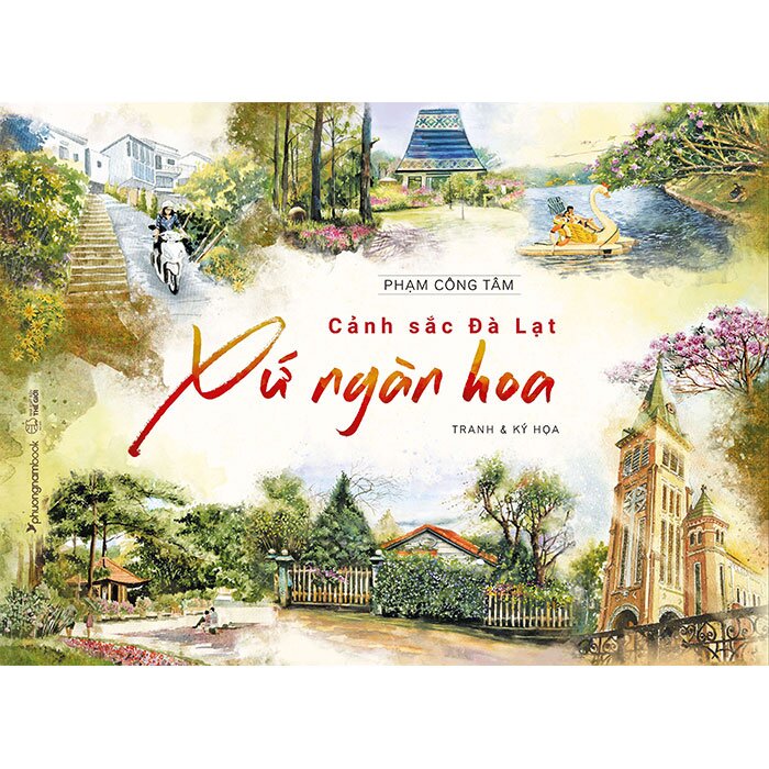 Cảnh Sắc Đà Lạt - Xứ Ngàn Hoa - Phạm Công Tâm | Netabooks