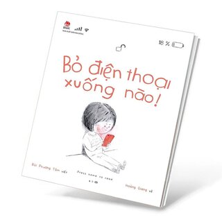 Bỏ Điện Thoại Xuống Nào!