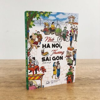 Nhớ Hà Nội, Thương Sài Gòn