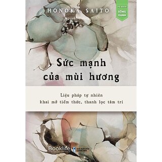 Sức Mạnh Của Mùi Hương