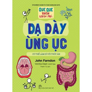 Que Que Thích Khám Phá - Dạ Dày Ùng Ục - Cơ Thể Làm Gì Với Thức Ăn