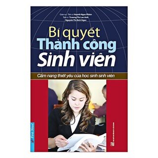 Bí Quyết Thành Công Sinh Viên (Tái Bản)