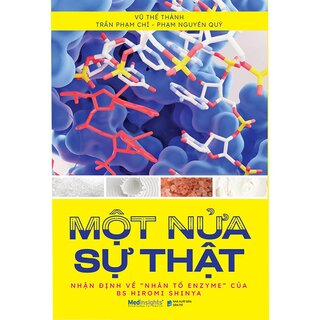 Một Nửa Sự Thật - Nhận Định Về Nhân Tố Enzyme Của Bs Hiromi Shinya