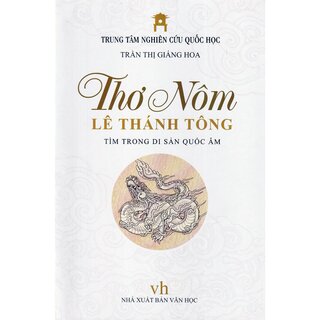 Thơ Nôm Lê Thánh Tông - Tìm Trong Di Sản Quốc Âm