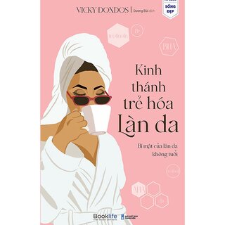 Kinh Thánh Trẻ Hóa Làn Da - Bí Mật Của Làn Da Không Tuổi