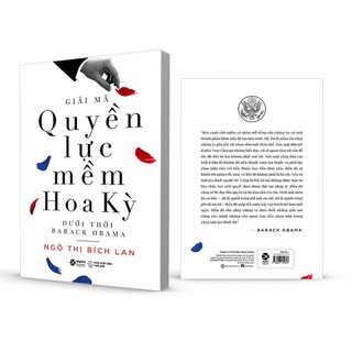 Giải Mã Quyền Lực Mềm Hoa Kỳ Dưới Thời Barack Obama - Ngô Thị Bích Lan