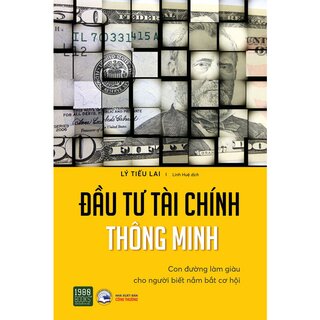 Đầu Tư Tài Chính Thông Minh - Con Đường Làm Giàu Cho Người Biết Nắm Bắt Cơ Hội