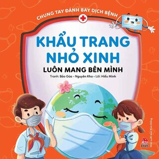 Chung Tay Đánh Bay Dịch Bệnh - Khẩu Trang Nhỏ Xinh, Luôn Mang Bên Mình