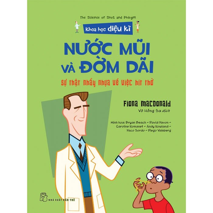 Khoa Học Diệu Kì - Nước Mũi Và Đờm Dãi - Sự Thật Nhầy Nhụa Về Việc Hít Thở