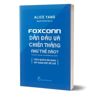 Foxconn Dẫn Đầu Và Chiến Thắng Như Thế Nào?