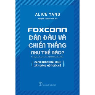 Foxconn Dẫn Đầu Và Chiến Thắng Như Thế Nào?